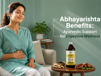Abhayarishta Benefits: Ayurvedic Support for Digestive Wellness
